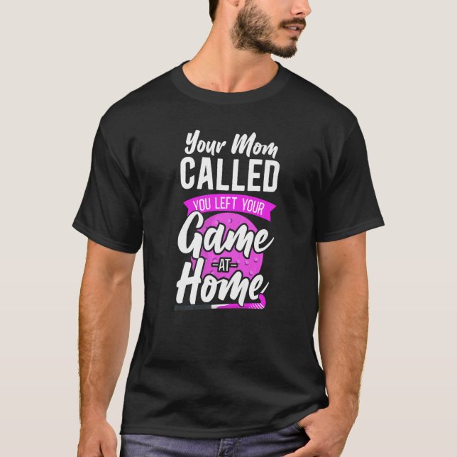 Camiseta Field Hockey Your Mom Called You Left Your Game At (Anverso)