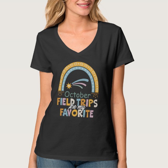 Camiseta Field Trips Are My Favorite October School Field (Anverso)