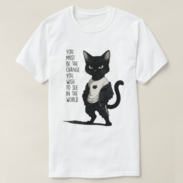 Camiseta Fierce Black Cat Be The Change Quote - Inspiration (Diseño del anverso)