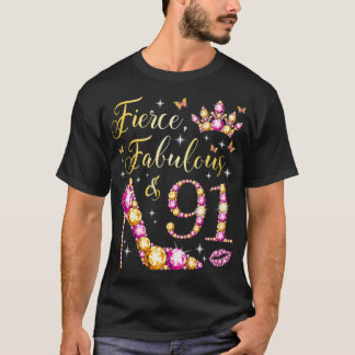 Camiseta Fierce Fabulous & 91 Years Old Women 91st Birthday