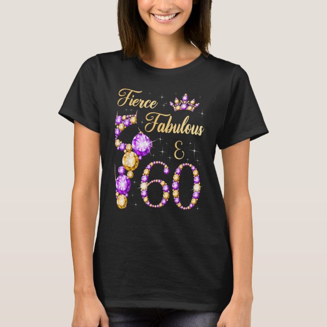 Camiseta Fierce Fabulous y 60 Years Old Balle (Anverso)