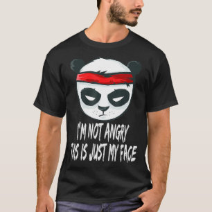 Camiseta Fierce Panda No estoy enfadada Esto es solo mi car