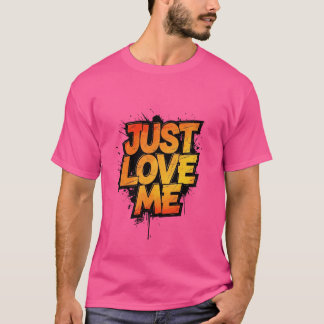 Camiseta Fiery Graffiti Typography – JUST LOVE ME Shirt