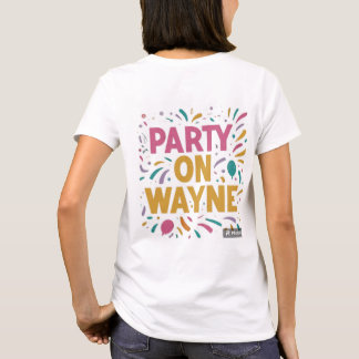 Camiseta "Fiesta activado, Wayne T-Shirt Design"