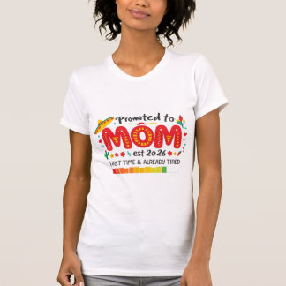Camiseta Fiesta Ascendida a Mamá Establecida 2026 Ya Cansad