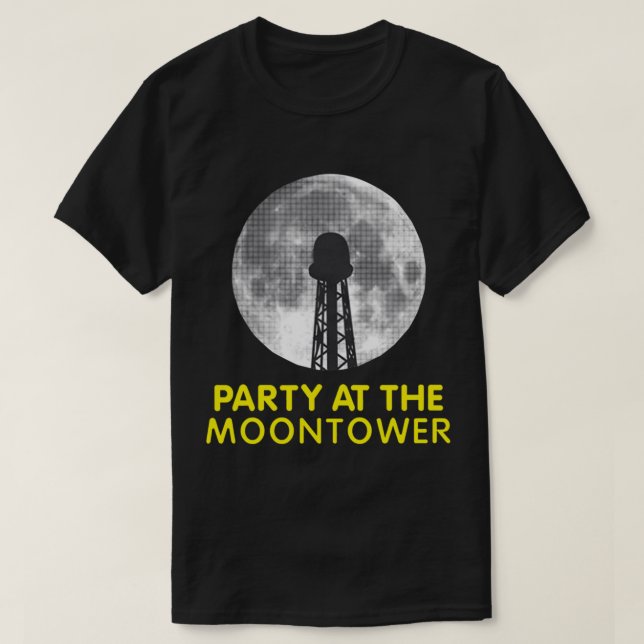 Camiseta Fiesta aturdido y confuso en la torre de la luna (Diseño del anverso)