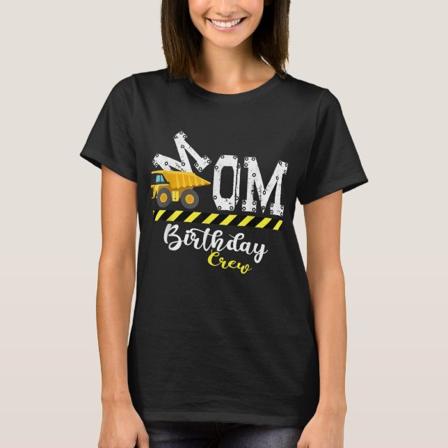 Camiseta Fiesta B-Day Mamá Birthday Crew Construction Birth (Anverso)