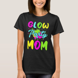 Camiseta Fiesta brillante Mamá Neon Ilumina Día de la Madre