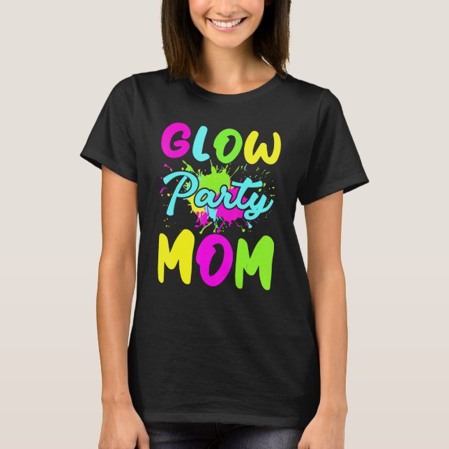 Camiseta Fiesta brillante Mamá Neon Ilumina Día de la Madre (Anverso)