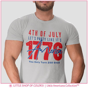Camiseta Fiesta Como Si Fuera 1776 Celebración de los 250 A