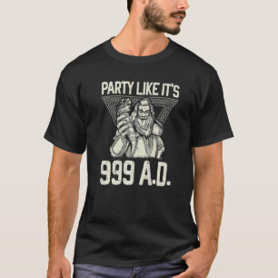 Camiseta Fiesta como si fuera 999 A D Viking Valkyrie Ax