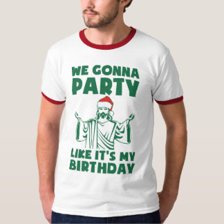 Camiseta Fiesta como si fuera cumpleaños de Navidades