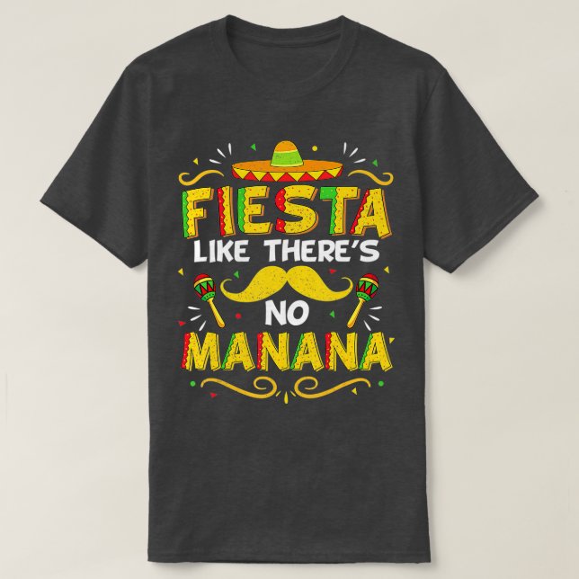 Camiseta Fiesta Como Si No Hubiera Manana Sombrero Mustache (Diseño del anverso)