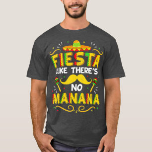 Camiseta Fiesta Como Si No Hubiera Manana Sombrero Mustache