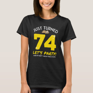 Camiseta Fiesta de 74 años toma Nap Graciosa 74th Birthday