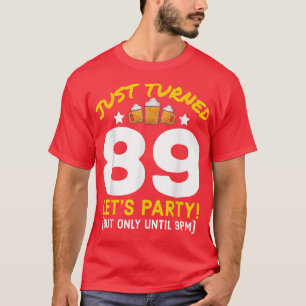 Camiseta Fiesta de 89 años hasta las 9 pm, cerveza de cumpl