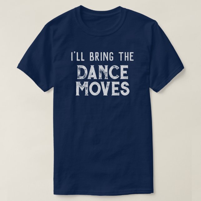 Camiseta Fiesta de bodas "Traeré los movimientos de baile" (Diseño del anverso)