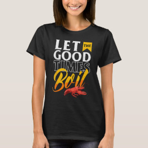 Camiseta Fiesta de Boil de Cangrejos de Río Cajún Dejen que