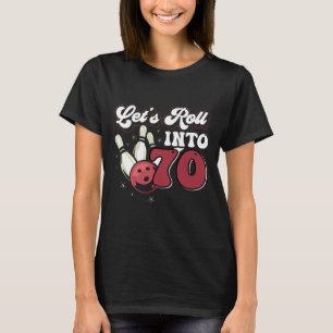 Camiseta Fiesta de boliche acudiendo a 70 Bowling cumpleaño