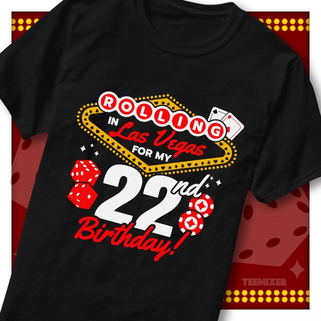 Camiseta Fiesta de Cumpleaños 22 en el Casino Rolling In La (Subido por el creador)