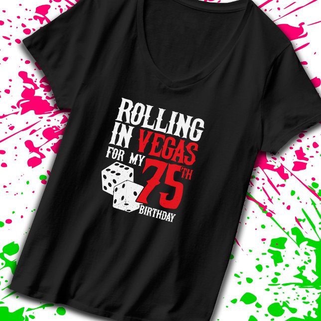 Camiseta Fiesta de cumpleaños 75 de Las Vegas - Rolling en  (Subido por el creador)