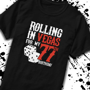 Camiseta Fiesta de cumpleaños 77 de Las Vegas - Rolling en 