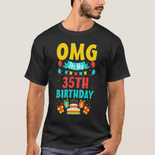 Camiseta Fiesta de cumpleaños de 35 años Omg feliz cumpleañ