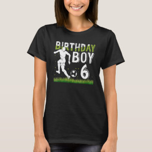 Camiseta Fiesta de cumpleaños de fútbol de 6 años 6º para B