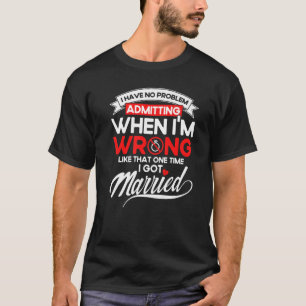 Camiseta Fiesta de divorcio feliz admitiendo cuando estoy e