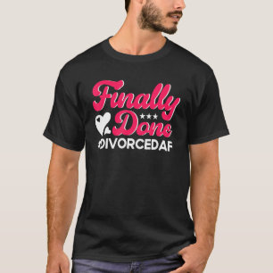 Camiseta Fiesta de Divorcio Feliz Finalmente Terminada Divo