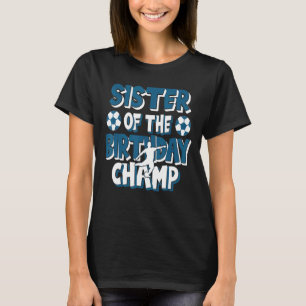 Camiseta Fiesta De Fútbol De La Hermana De Los Campeones De