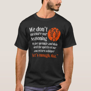 Camiseta Fiesta de hierba de langosta cajún no medimos nues