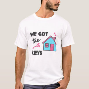 Camiseta Fiesta de inauguración de la casa Ya tenemos las l