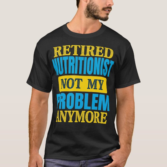 Camiseta Fiesta de Jubilación de Chiste Nutricionista Retir (Anverso)