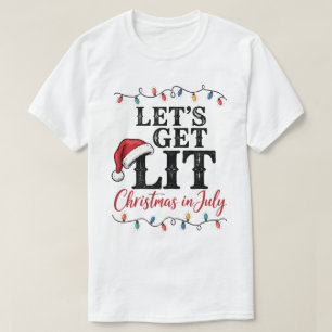 Camiseta Fiesta de Navidad en Julio Let's Get Lit