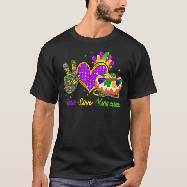 Camiseta Fiesta de Peace Love King Cake Mardi Gras (Anverso)