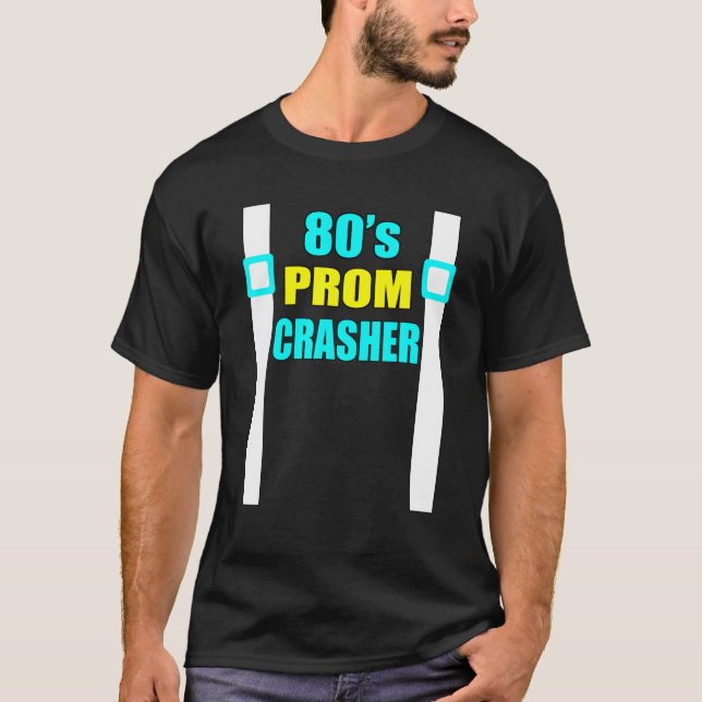 Camiseta fiesta De Retroceso De 80 Años De Prom Crasher Fun (Anverso)