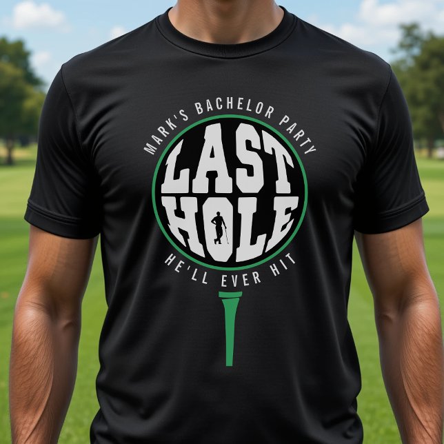 Camiseta Fiesta de Soltero de Golf Último Hoyo que Golpeará (Subido por el creador)