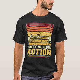 Camiseta Fiesta en cámara lenta Barco pontón vintage retro