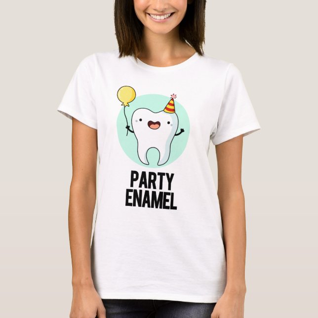Camiseta Fiesta Enamel Funny Tooth Pun (Anverso)