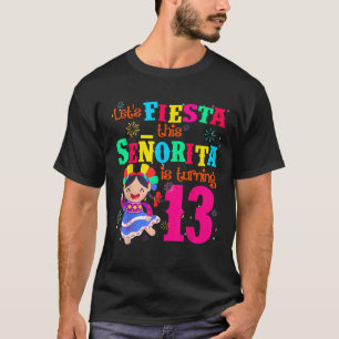 Camiseta Fiesta esta esta señorita cumple 13 años mexicana 