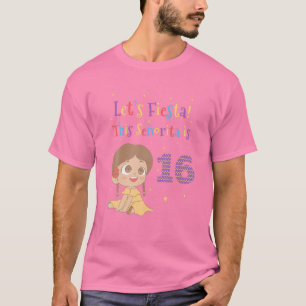 Camiseta Fiesta, esta señorita tiene 16 por 16 años