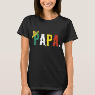 Camiseta Fiesta Mexicana Fiesta Fiesta Nacimiento Tema Papa