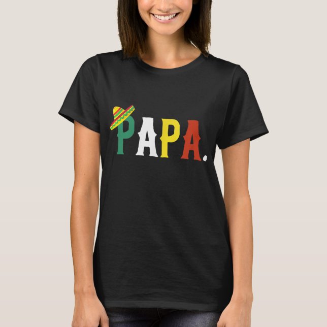 Camiseta Fiesta Mexicana Fiesta Fiesta Nacimiento Tema Papa (Anverso)