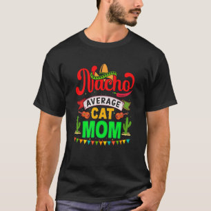 Camiseta Fiesta Mexicana Nacho Promedio De Gato Mamá Mexica