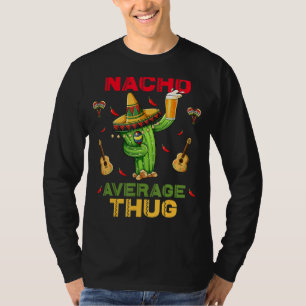 Camiseta Fiesta mexicano Nacho Promedio De Dulce Cinco De M