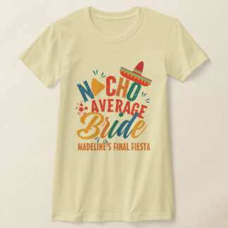 Camiseta Fiesta México Bachelorette Nacho Novia Promedio