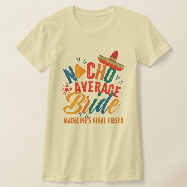 Camiseta Fiesta México Bachelorette Nacho Novia Promedio (Distribución)