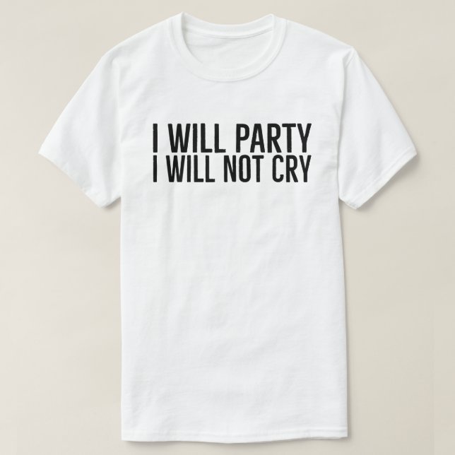 Camiseta Fiesta No lloraré, eslogan motivación (Diseño del anverso)