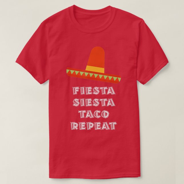 Camiseta Fiesta Siesta Taco Repetir regalo mexicano (Diseño del anverso)